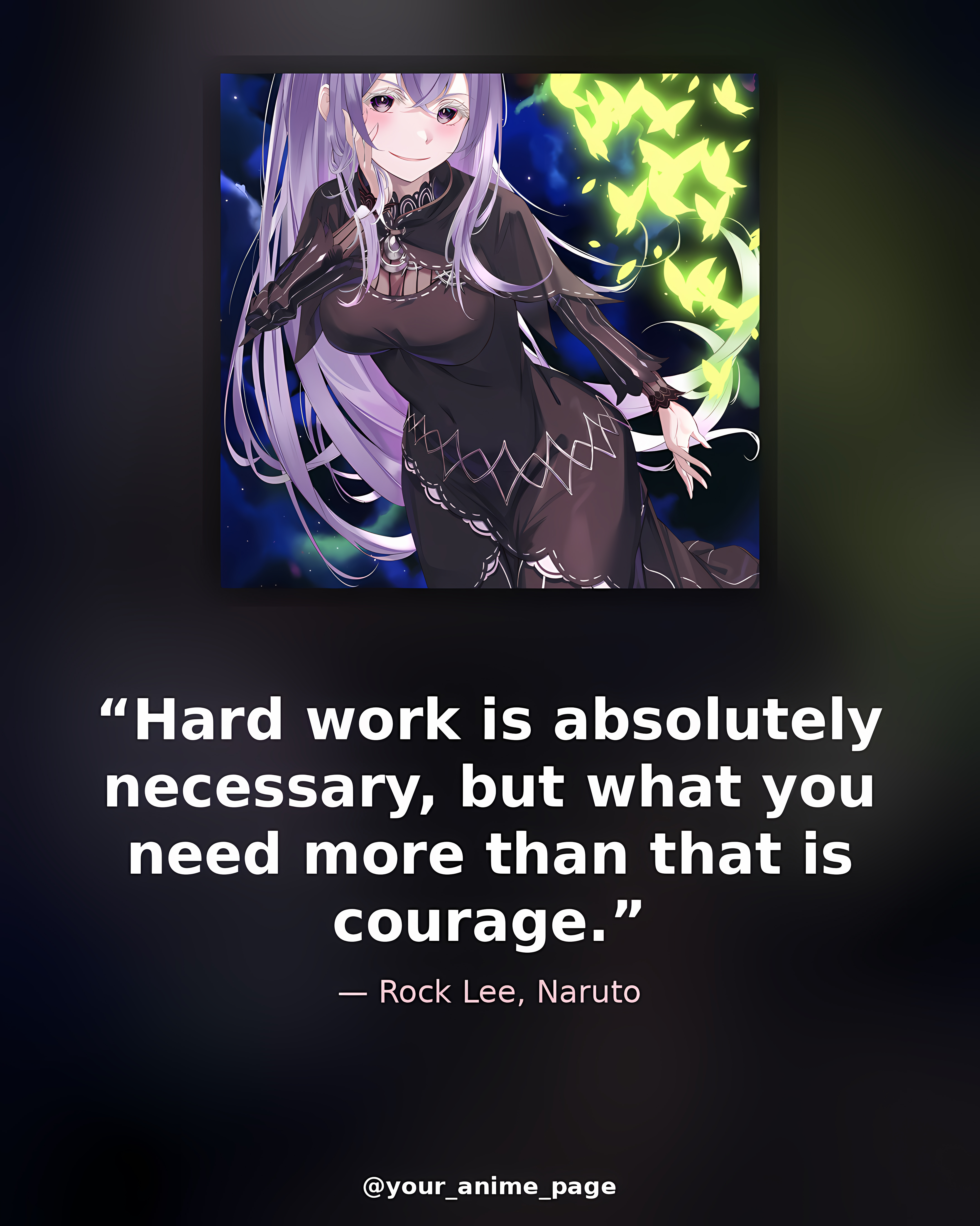 Rock Lee — "Hard work is absolutely necessary, but w…"