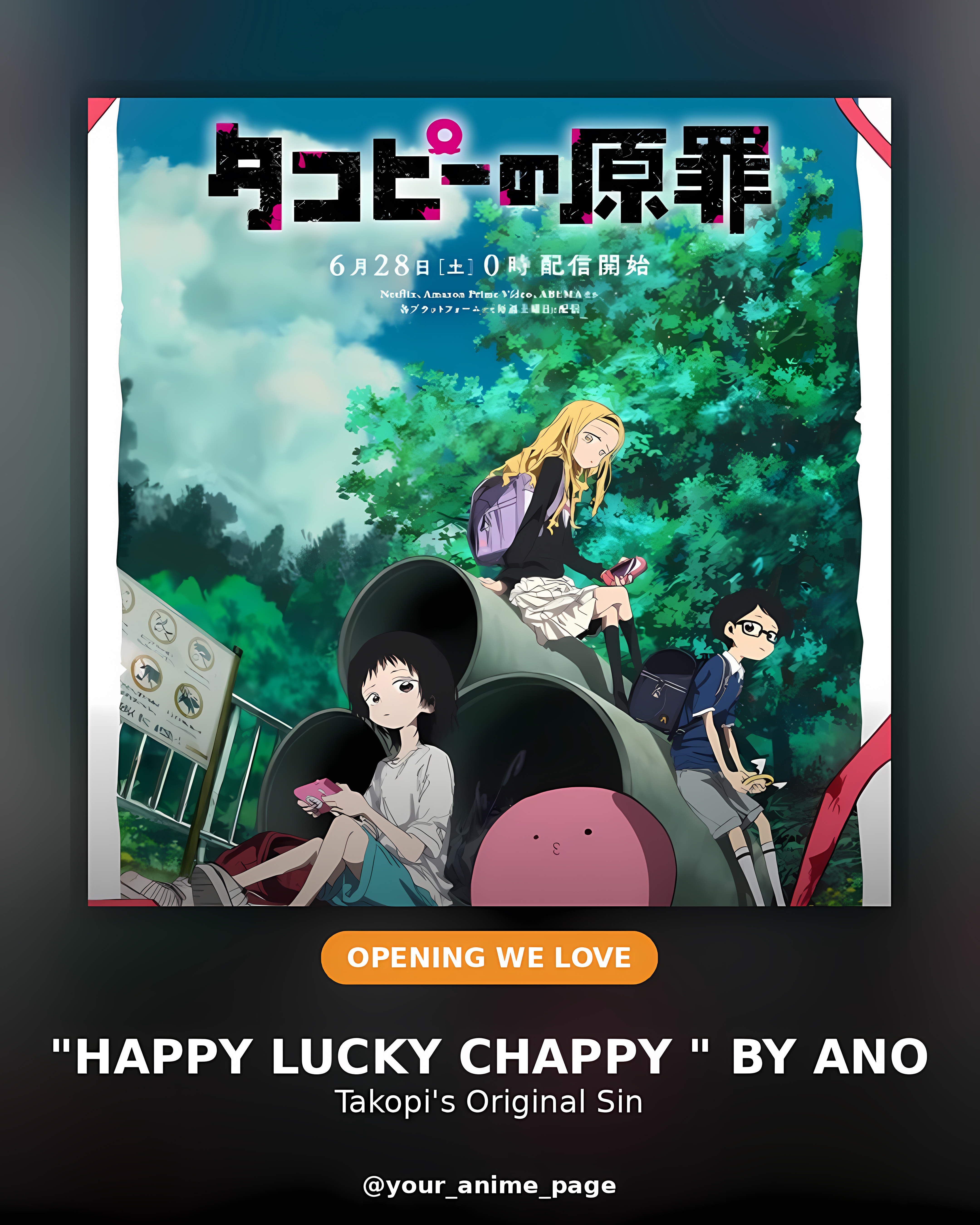 Takopi's Original Sin — OP: "Happy Lucky Chappy " by ano