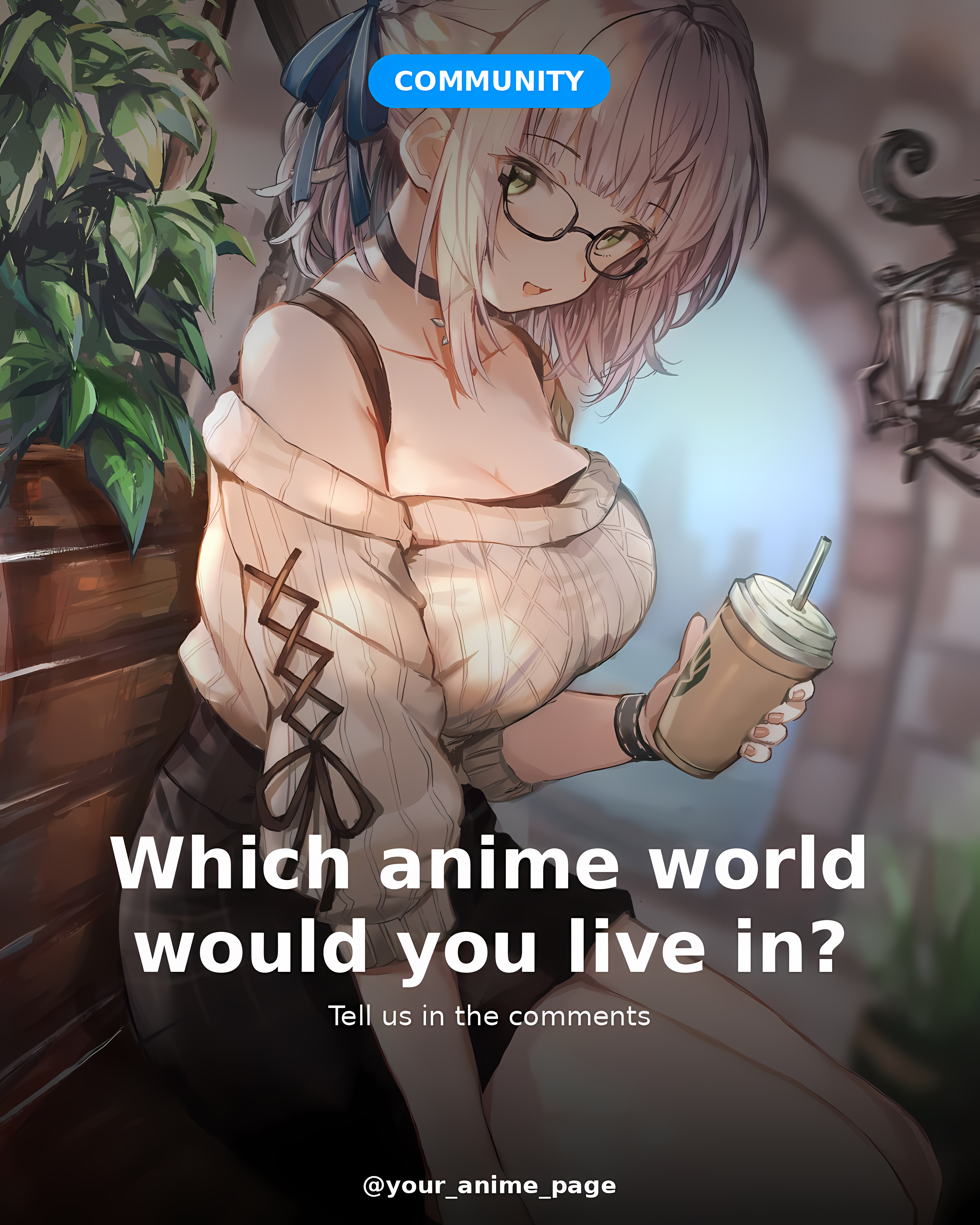 Which anime world would you live in?