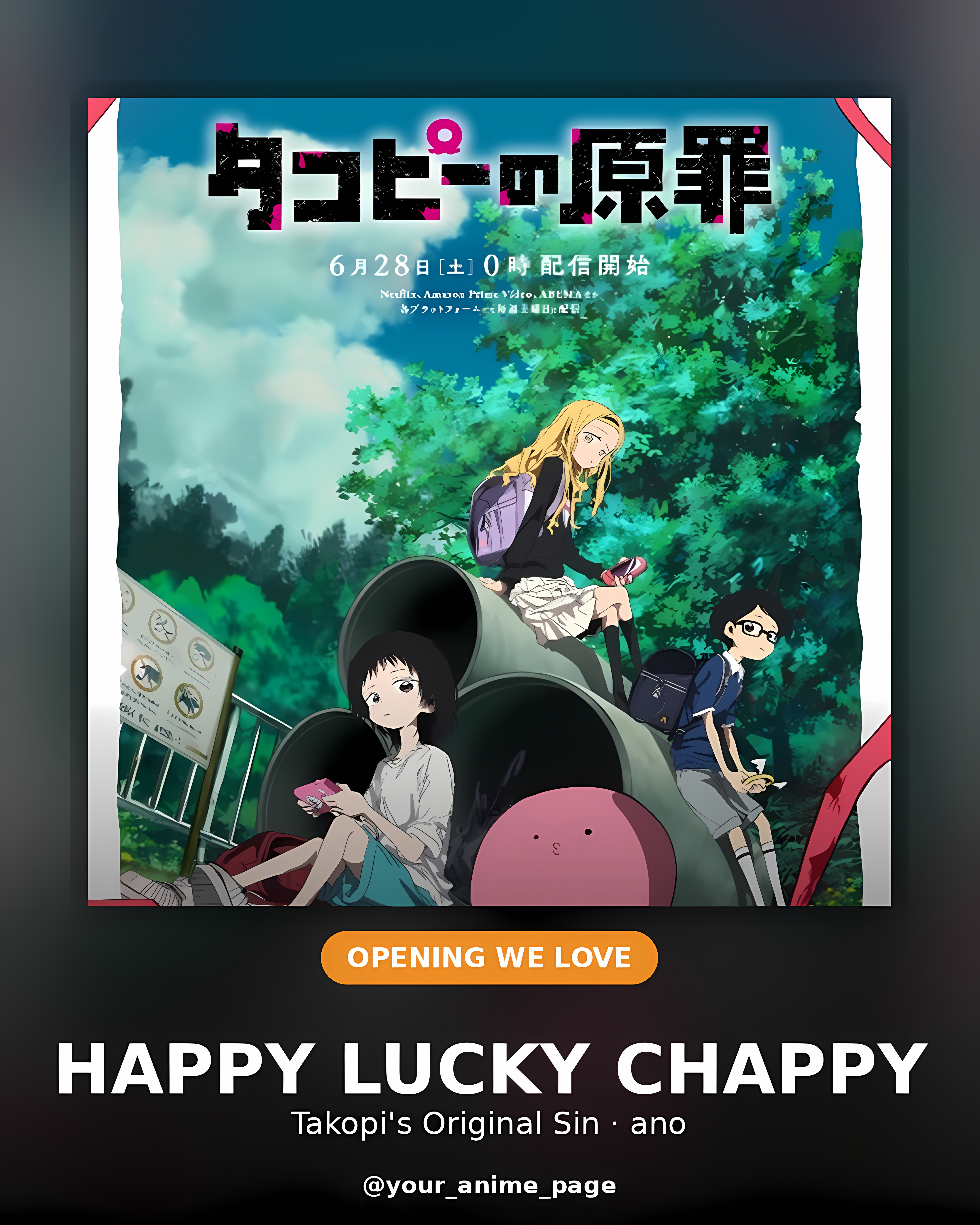 Takopi's Original Sin — OP: Happy Lucky Chappy